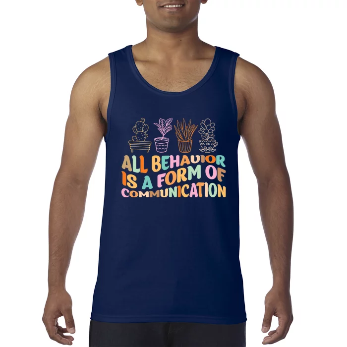 All Behavior Is A Form Of Communication Aba Therapy Tank Top