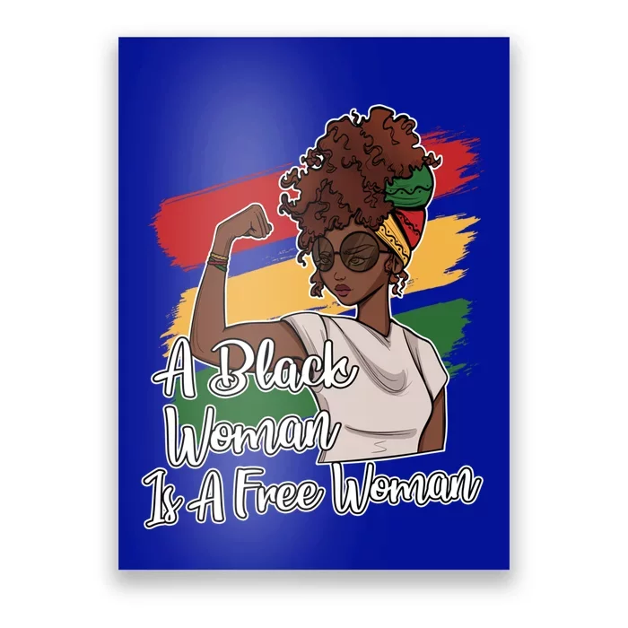 A Black Is A Free Great Gift African American Juneteenth Meaningful Gift Poster