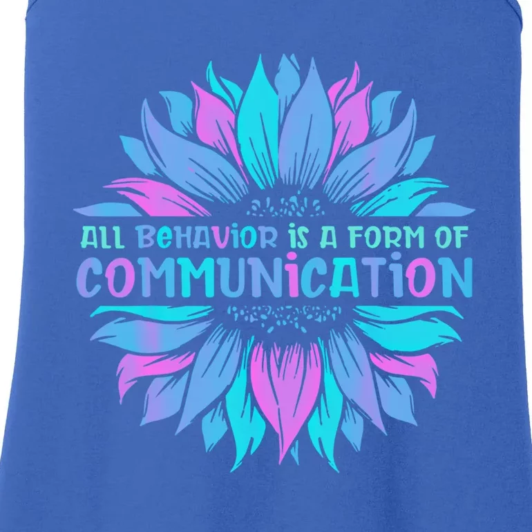 All Behavior Is A Form Of Communication Sped Teacher Autism Gift Ladies Essential Tank