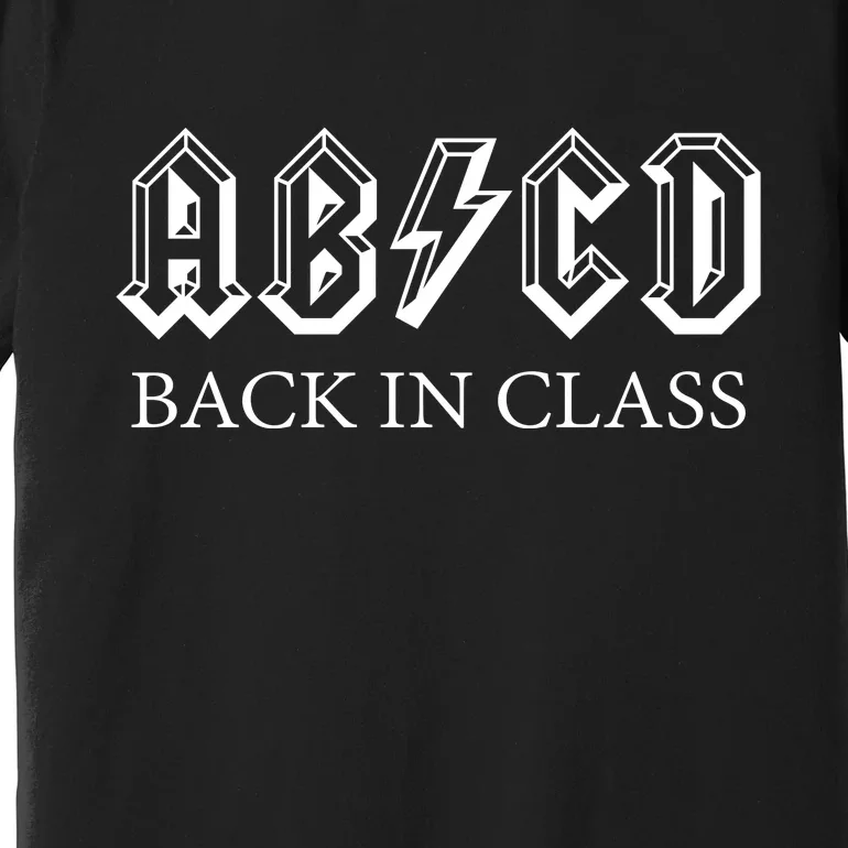 ABCD Back In Class Back To School Funny Teacher Premium T-Shirt