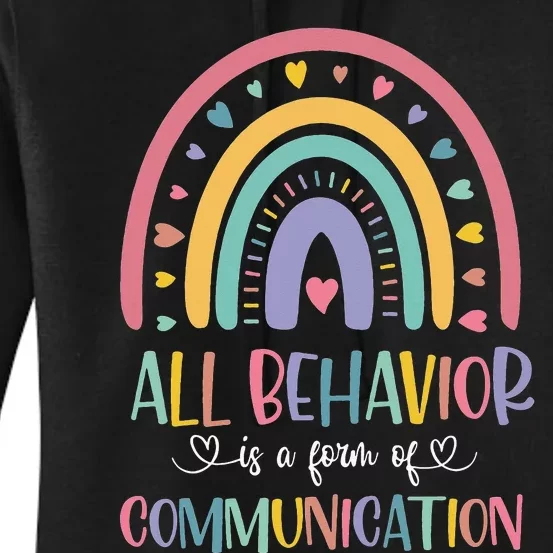 All Behavior Is A Form Of Communication Rainbow Women's Pullover Hoodie