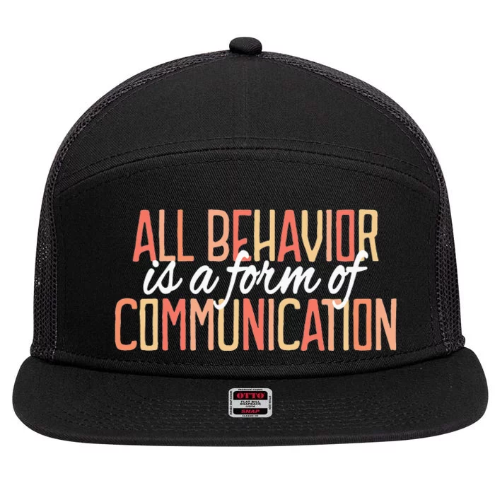 All Behavior Is a Form of Communication Neurodiversity 7 Panel Mesh Trucker Snapback Hat