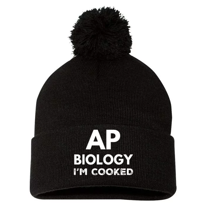 Ap Biology IM Cooked High School Funny Ap Bio Biology Class Pom Pom 12in Knit Beanie