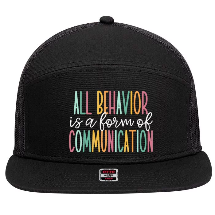 All Behavior Is A Form Of Communication 7 Panel Mesh Trucker Snapback Hat