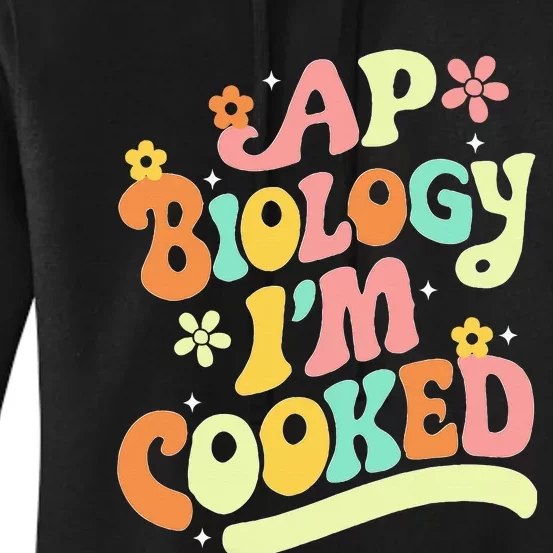 Ap Biology Im Cooked Women's Pullover Hoodie