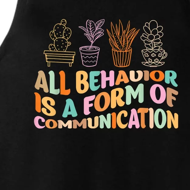 All Behavior Is A Form Of Communication Aba Therapy Ladies Tri-Blend Wicking Tank