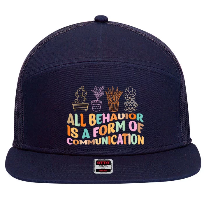 All Behavior Is A Form Of Communication Aba Therapy 7 Panel Mesh Trucker Snapback Hat