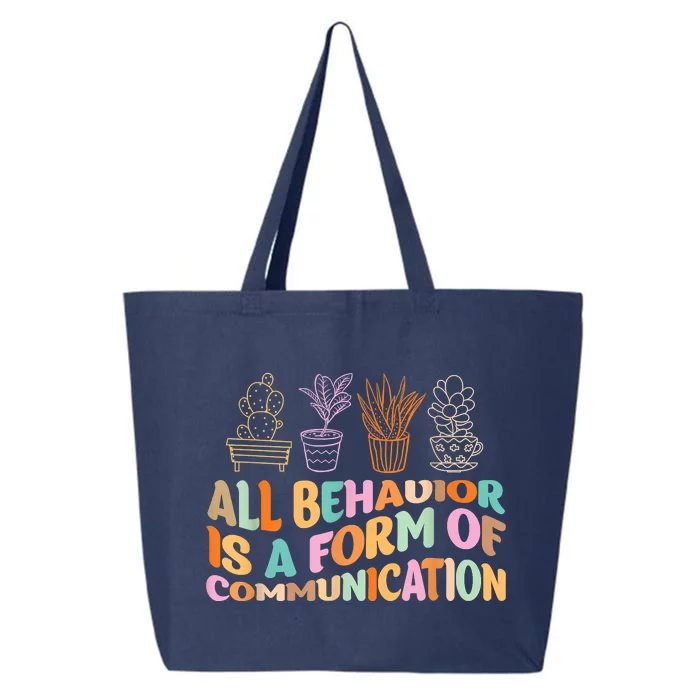 All Behavior Is A Form Of Communication Aba Therapy 25L Jumbo Tote