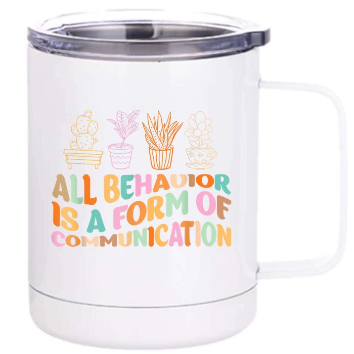 All Behavior Is A Form Of Communication Aba Therapy Front & Back 12oz Stainless Steel Tumbler Cup