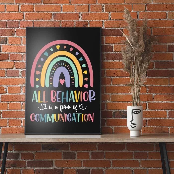 All Behavior Is A Form Of Communication Rainbow Poster