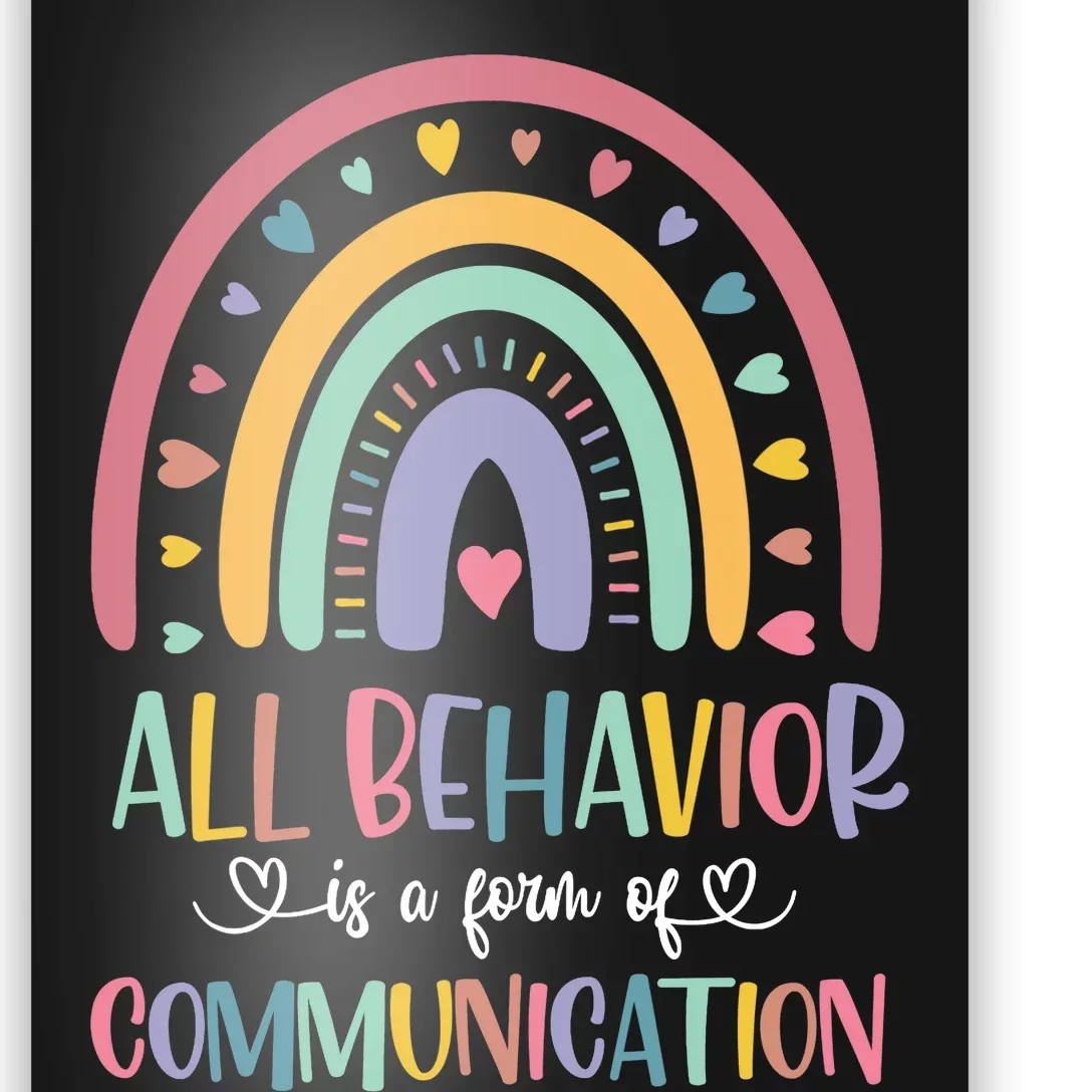 All Behavior Is A Form Of Communication Rainbow Poster