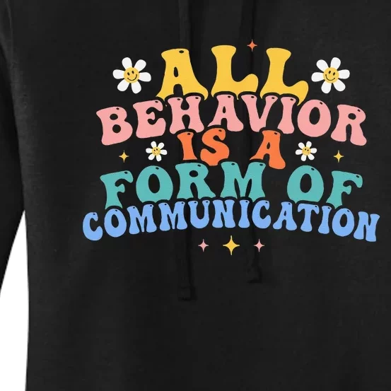 All Behavior Is A Form Of Communication Therapy Therapist Women's Pullover Hoodie