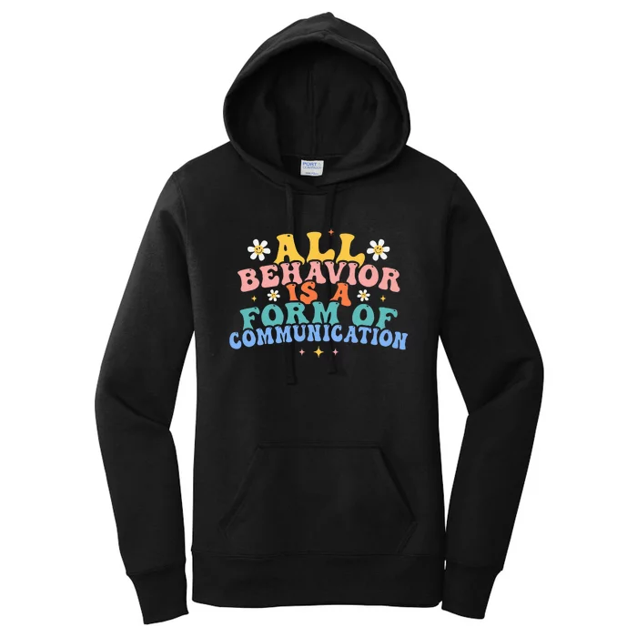 All Behavior Is A Form Of Communication Therapy Therapist Women's Pullover Hoodie