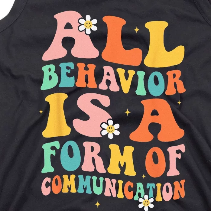 All Behavior Is A Form Of Communication Therapy Therapist Tank Top