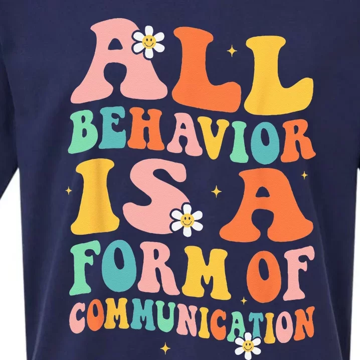 All Behavior Is A Form Of Communication Therapy Therapist Sueded Cloud Jersey T-Shirt