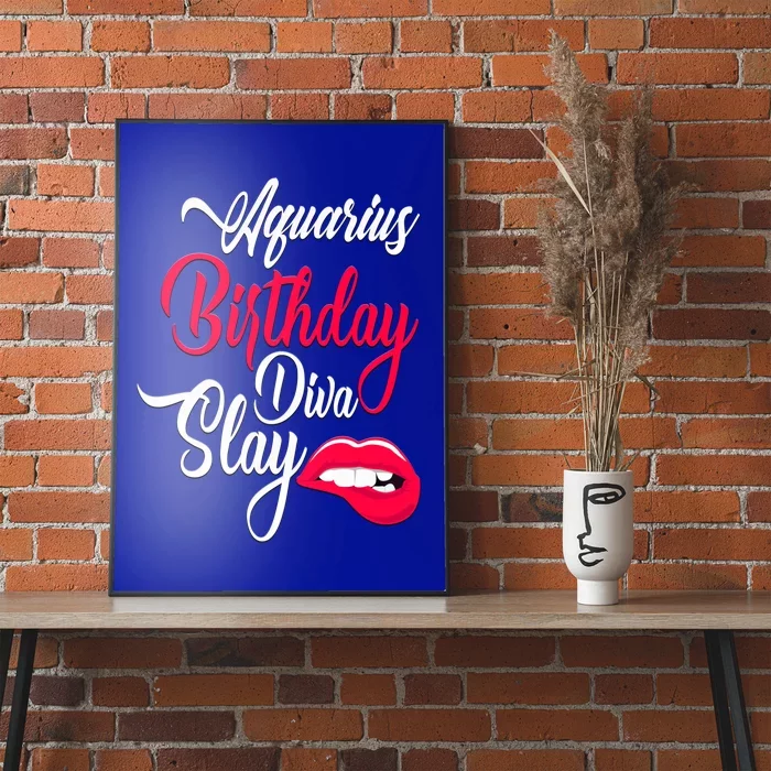 Aquarius Born In Birthday Diva Slay Januaryfebruary Gift Poster