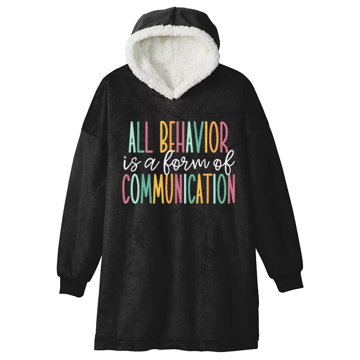 All Behavior Is A Form Of Communication Hooded Wearable Blanket