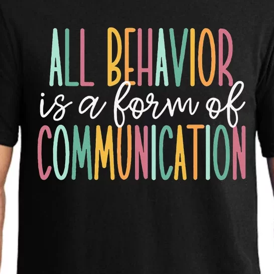 All Behavior Is A Form Of Communication Pajama Set