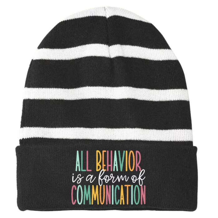 All Behavior Is A Form Of Communication Striped Beanie with Solid Band