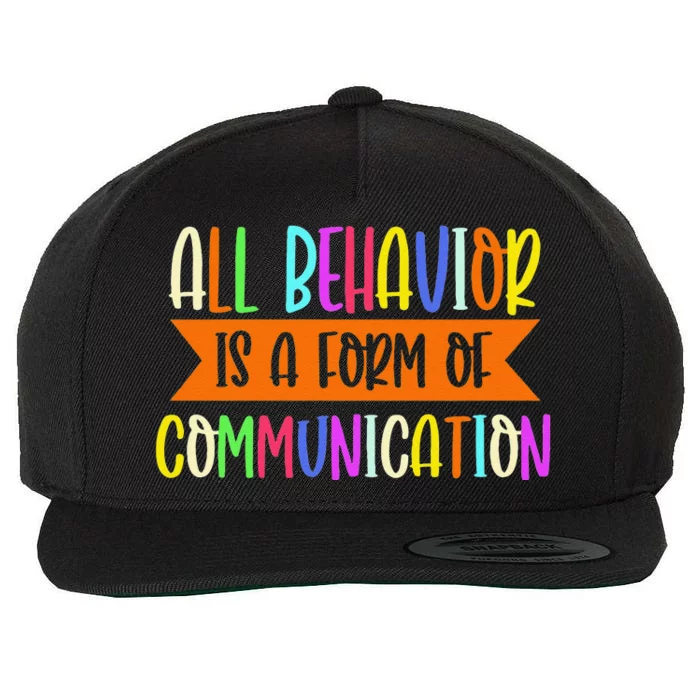 All Behavior Is A Form Of Communication Speducator Wool Snapback Cap