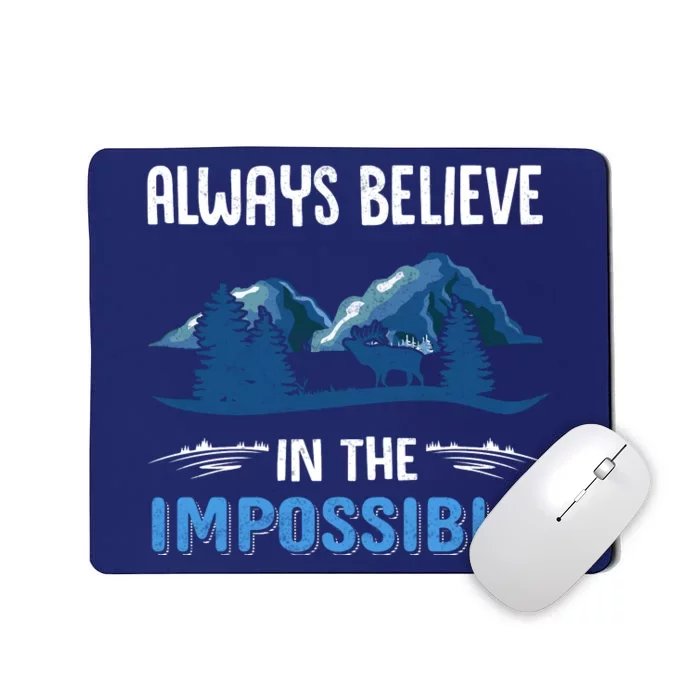 Always Believe In The Impossible Camping Mousepad