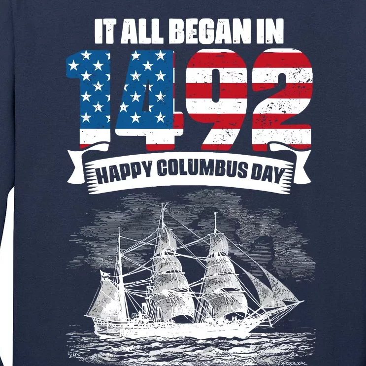 All Began In 1492 American Italian Christopher Columbus Day Tall Long Sleeve T-Shirt