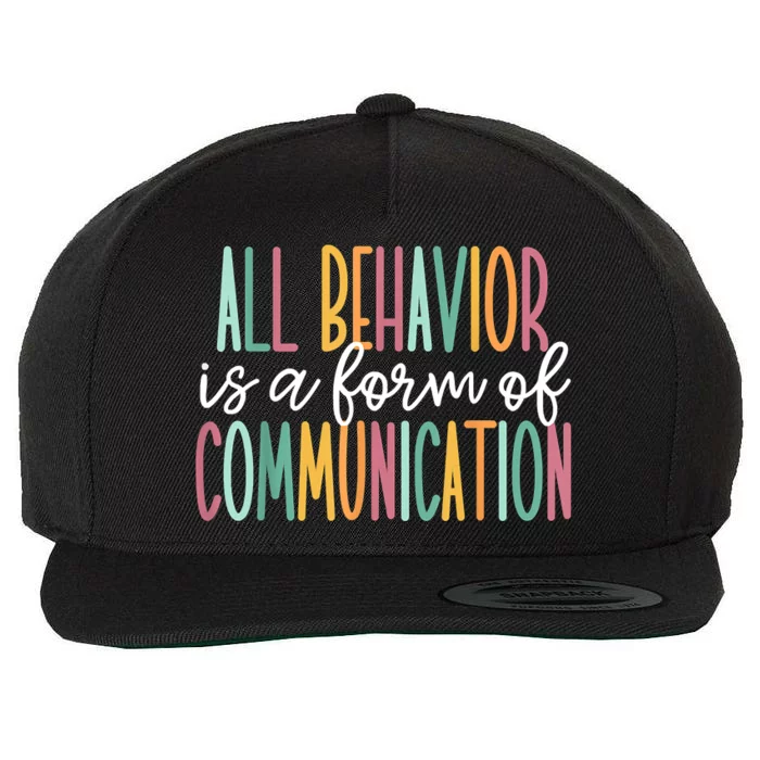 All Behavior Is A Form Of Communication Wool Snapback Cap