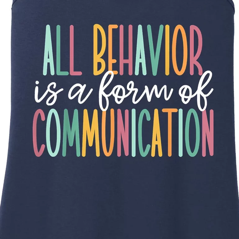 All Behavior Is A Form Of Communication Ladies Essential Tank