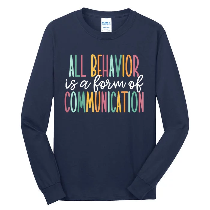 All Behavior Is A Form Of Communication Tall Long Sleeve T-Shirt