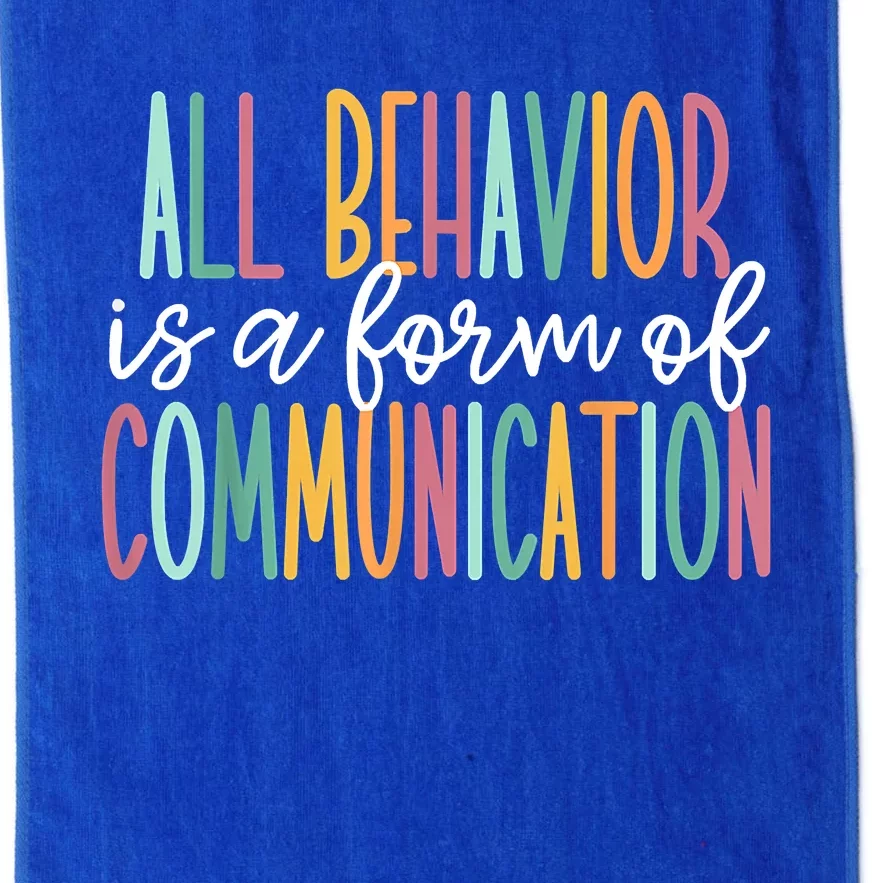 All Behavior Is A Form Of Communication Platinum Collection Golf Towel