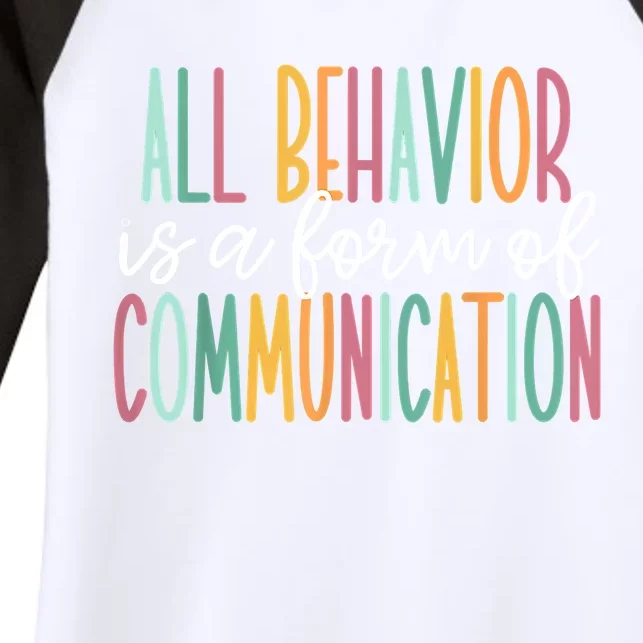 All Behavior Is A Form Of Communication Women's Tri-Blend 3/4-Sleeve Raglan Shirt