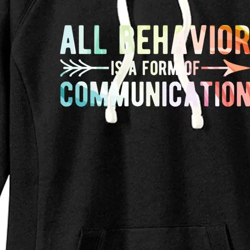 All Behavior Is A Form Of Communication Women's Fleece Hoodie