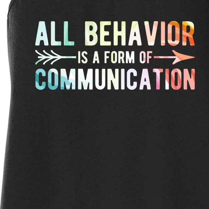 All Behavior Is A Form Of Communication Women's Racerback Tank