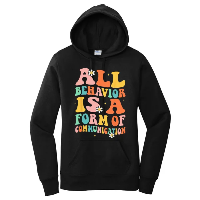 All Behavior Is A Form Of Communication Therapy Therapist Women's Pullover Hoodie