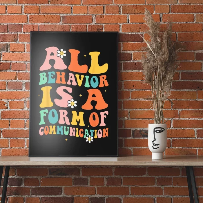 All Behavior Is A Form Of Communication Therapy Therapist Poster