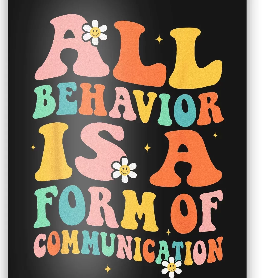 All Behavior Is A Form Of Communication Therapy Therapist Poster