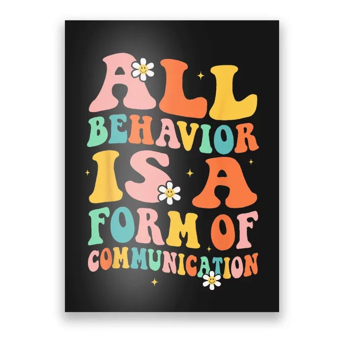 All Behavior Is A Form Of Communication Therapy Therapist Poster