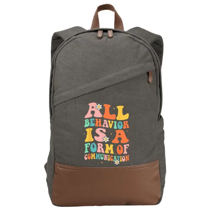 All Behavior Is A Form Of Communication Therapy Therapist Cotton Canvas Backpack