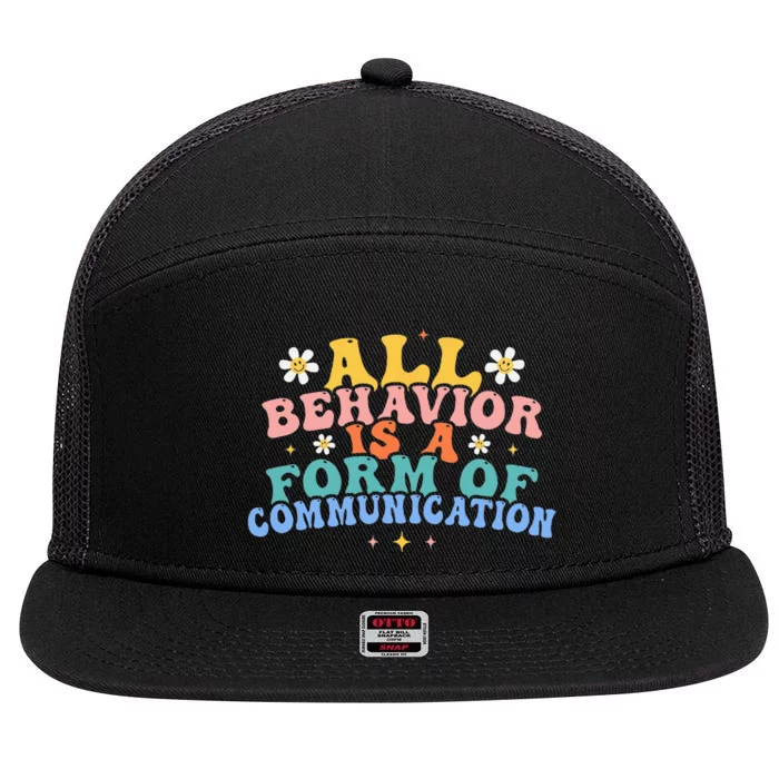 All Behavior Is A Form Of Communication Therapy Therapist 7 Panel Mesh Trucker Snapback Hat