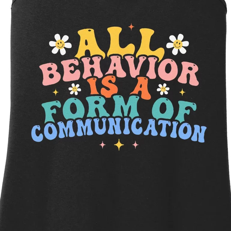 All Behavior Is A Form Of Communication Therapy Therapist Ladies Essential Tank