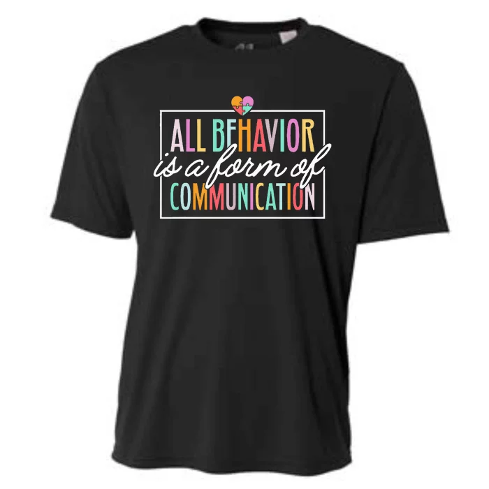 All Behavior Is A Form Of Communication SPED Teacher Autism Cooling Performance Crew T-Shirt