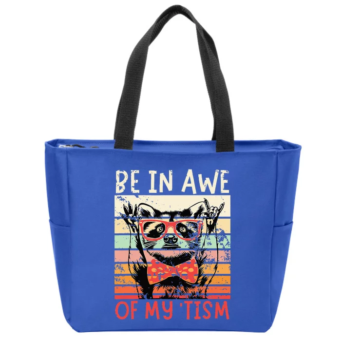 Autism Be In Awe Of My Tism Zip Tote Bag