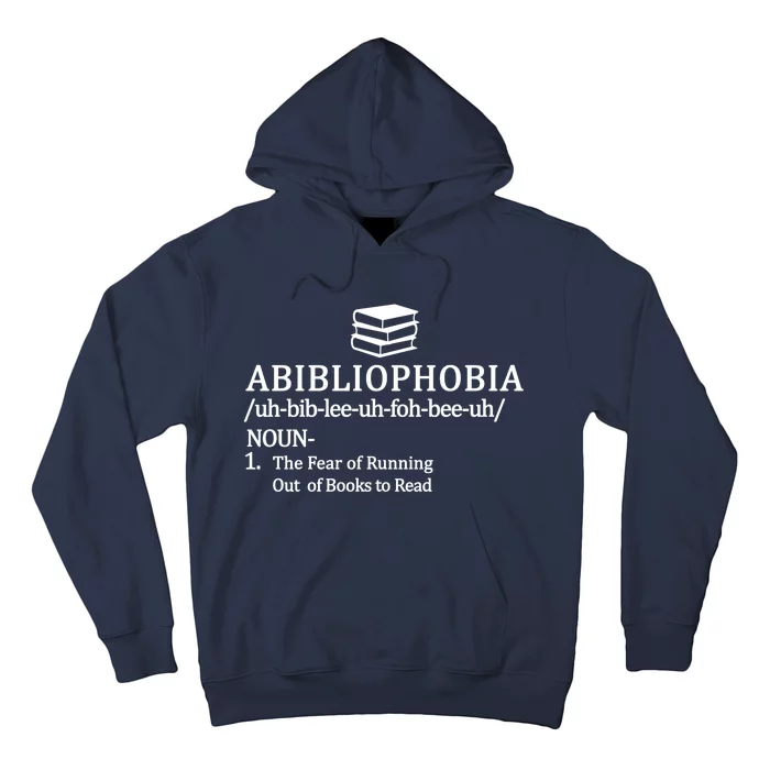 Abibliophobia The Fear Pf Running Out Books To Read Hoodie