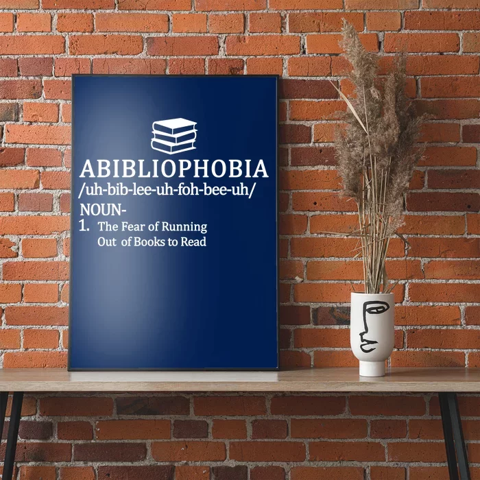 Abibliophobia The Fear Pf Running Out Books To Read Poster