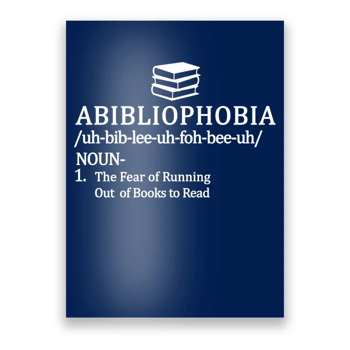 Abibliophobia The Fear Pf Running Out Books To Read Poster