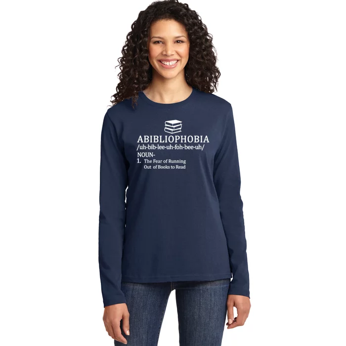 Abibliophobia The Fear Pf Running Out Books To Read Ladies Long Sleeve Shirt