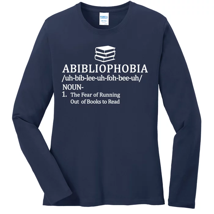 Abibliophobia The Fear Pf Running Out Books To Read Ladies Long Sleeve Shirt