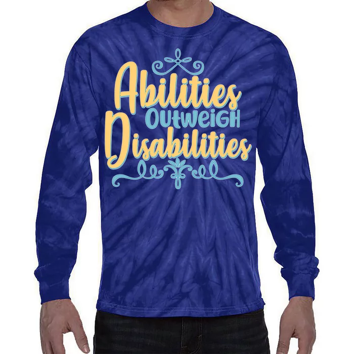 Abilities Outweigh Disabilities Tie-Dye Long Sleeve Shirt