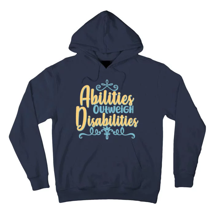 Abilities Outweigh Disabilities Tall Hoodie