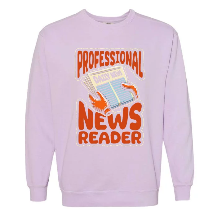 Anchorman Broadcast Journalist News Anchorman Garment-Dyed Sweatshirt